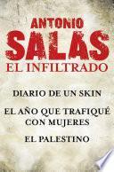 Antonio Salas. El Infiltrado (pack)