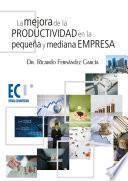 La Mejora De La Productividad En La Pequeña Y Mediana Empresa