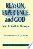 Reason, Experience, And God