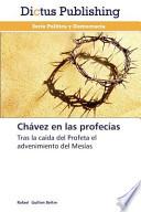 Chávez En Las Profecías