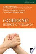 Gobierno, ¿héroe O Villano?