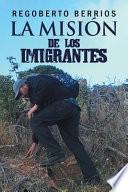 La Mision De Los Imigrantes