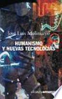 Humanismo Y Nuevas Tecnologías