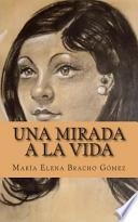 Una Mirada A La Vida