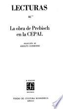 La Obra De Prebisch En La Cepal