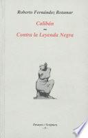 Calibán & Contra La Leyenda Negra