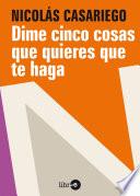 Dime Cinco Cosas Que Quieres Que Te Haga
