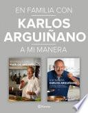 En Familia Con Karlos Arguiñano + A Mi Manera (pack)