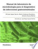 Manual De Laboratorio De Microbiología Para El Diagnóstico De Infecciones Gastrointestinales