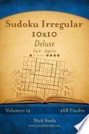 Sudoku Irregular 10×10 Deluxe   De Fácil A Experto   Volumen 14   468 Puzzles
