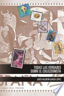Todas Las Verdades Sobre El Coleccionista