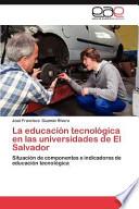 La Educación Tecnológica En Las Universidades De El Salvador