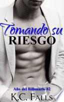 Año Del Billonario Vol. #2 Tomando Su Riesgo