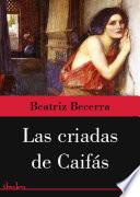 Las Criadas De Caifás