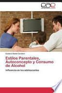 Estilos Parentales, Autoconcepto Y Consumo De Alcohol