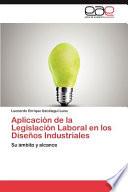 Aplicación De La Legislación Laboral En Los Diseños Industriales