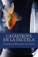 Catastrofe En La Escuela