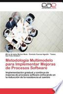Metodología Multimodelo Para Implementar Mejoras De Procesos Software