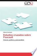 Estudios Cruzados Sobre Foucault