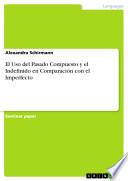 El Uso Del Pasado Compuesto Y El Indefinido En Comparación Con El Imperfecto