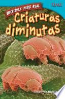 Criaturas Diminutas / Tiny Creatures