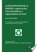 La Recuperación De La Energía. Cogeneración, Intercambiadores Y Regeneradores De Energía