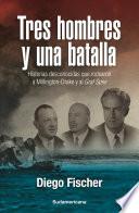 Tres Hombres Y Una Batalla