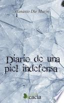 Diario De Una Piel Indefensa