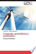 Lenguaje, Gramáticas Y Autómatas