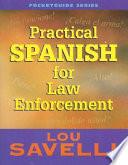 Practical Spanish For Law Enforcement