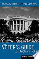 The Voter S Guide To Election Polls