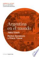 Argentina En El Mundo (1960 2000)