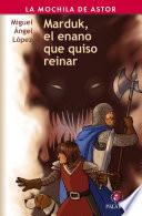Marduk, El Enano Que Quiso Reinar
