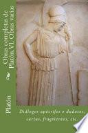 Obras Completas De Platón. Vi. Obras Varias