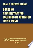 Derecho Administrativo. Escritos De Juventud (1959 1964)