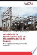 Análisis De La Ferrorresonancia En Transformadores De Tensión