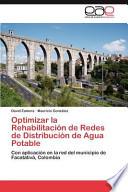 Optimizar La Rehabilitación De Redes De Distribución De Agua Potable