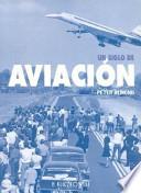 Un Siglo De Aviación