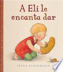 A Eli Le Encanta Dar