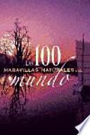 Las 100 Maravillas Naturales Del Mundo