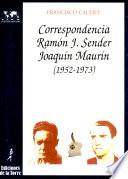 Correspondencia Ramón J. Sender  Joaquín Maurín (1952 1973)