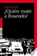 ¿quién Mató A Rosendo?