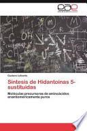 Síntesis De Hidantoínas 5 Sustituidas