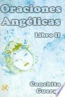 Oraciones Angelicas, Libro Ii