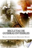 Reclutas De Guerras Invisibles