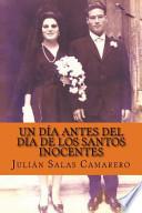 Un Dia Antes Del Dia De Los Santos Inocentes