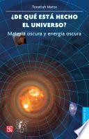 ¿de Qué Está Hecho El Universo? Materia Oscura Y Energía Oscura