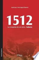 1512. La Conquista De Un Reino. Nabarra