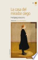 La Casa Del Mirador Ciego