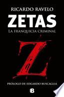 Zetas, La Franquicia Criminal / Zetas Criminal Franchise